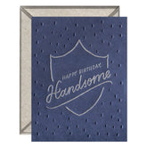 Happy Birthday Handsome Greeting Card
